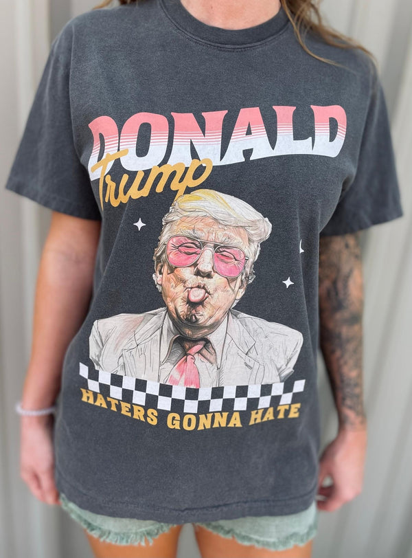 Donald, haters gonna hate tee
