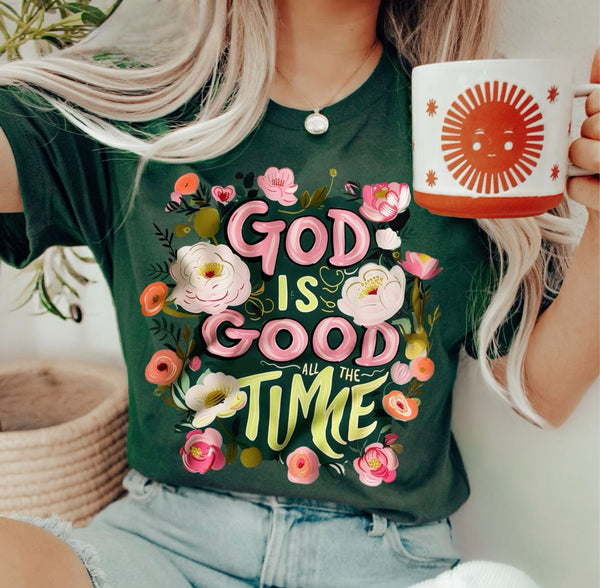 God is good all the time forest tee