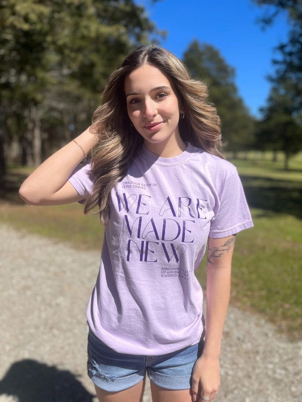 We Are Made New Tee