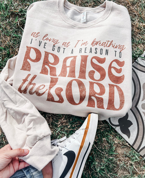 As long as I’m breathing, I’ll praise the Lord - tan sweatshirt