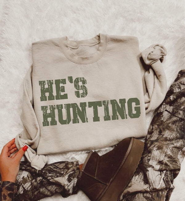 He’s Hunting sweatshirt