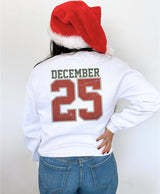 Christmas Season - December 25th Front/Back sweatshirt