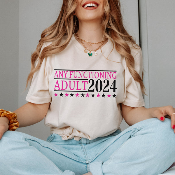 Any functioning adult 2024 sweater or tee