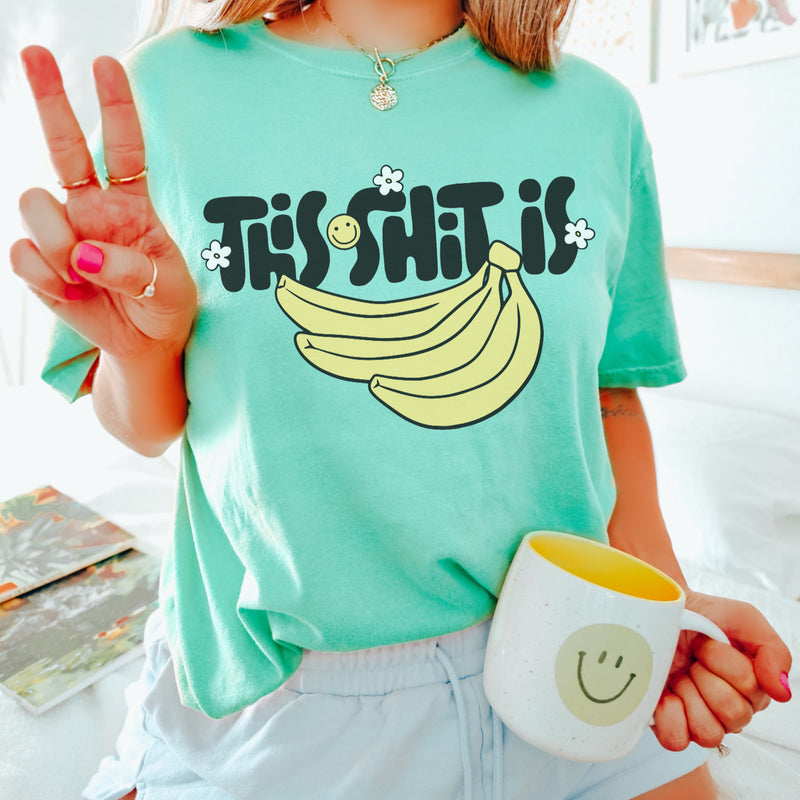 This Shit is Bananas tee