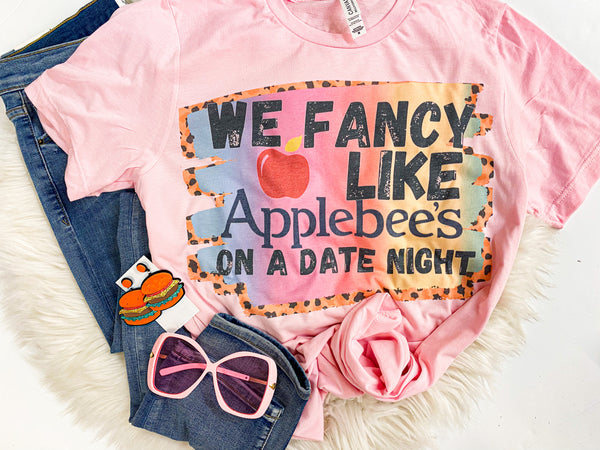 Fancy Like Applebee's Tee