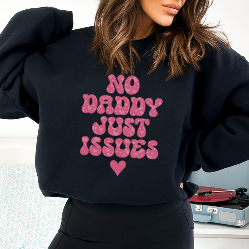 No Daddy just Issues tee/sweater