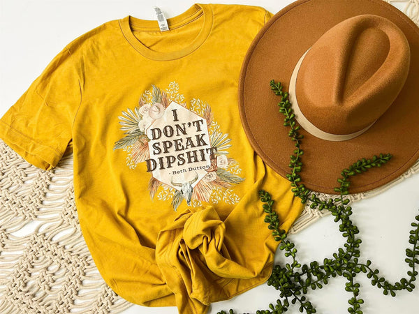 I don’t speak dip shit tee