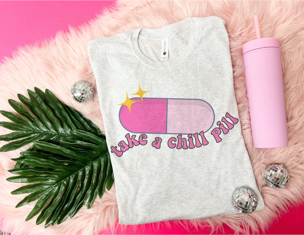 Take a chill pill tee