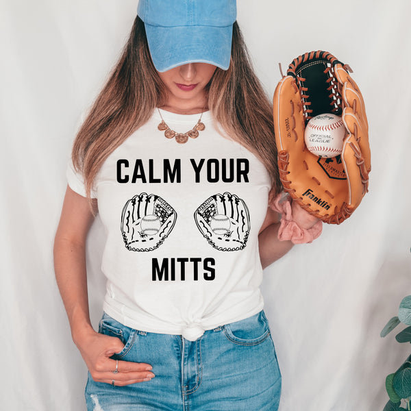 Calm your Mitts Tee