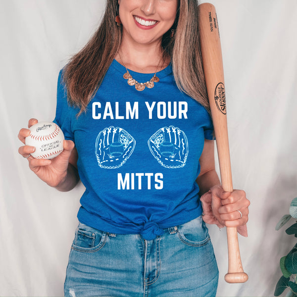 Calm your Mitts Tee