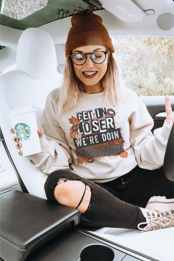 Get in loser.. we’re doin Fall stuff (tee or sweater)