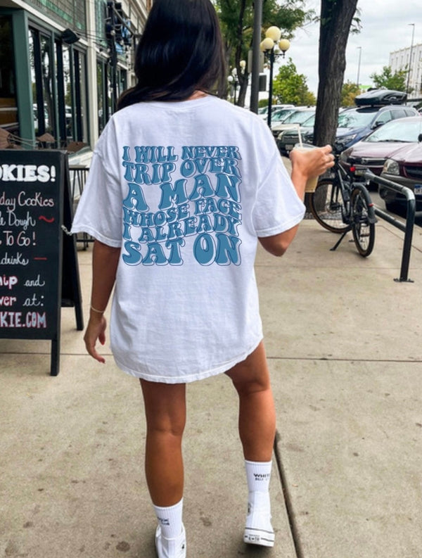 Never trip over a man… tee
