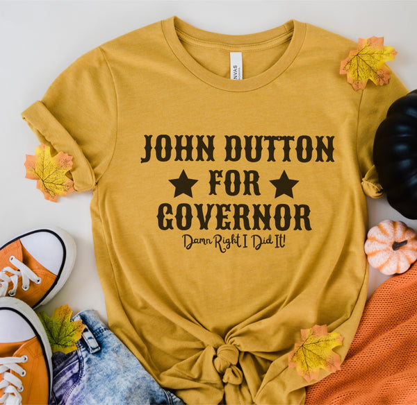 John Dutton for Governor tee