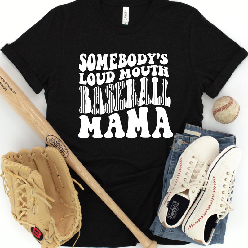 Somebody’s loud mouth baseball mama tee
