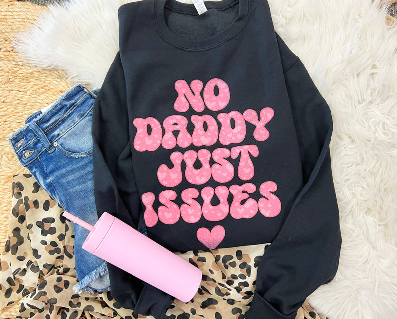No Daddy just Issues tee/sweater